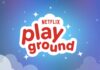 Netflix запускає «Playground»: спеціальний ігровий додаток для маленьких дітей